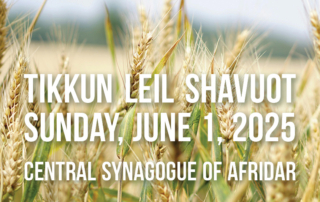 Tikkun Leil Shavuot - Central Synagogue of Afridar